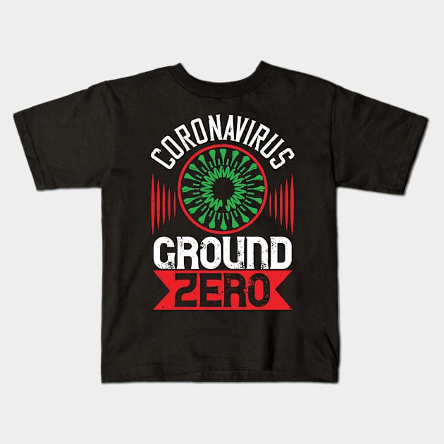 Coronavirus Ground Zero Kids T-Shirt by HelloShirt Design